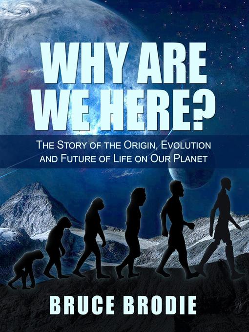 Title details for Why are We Here? by Bruce Brodie - Available